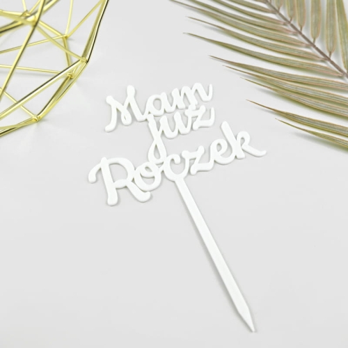 topper na tort "Mam już Roczek" - biały